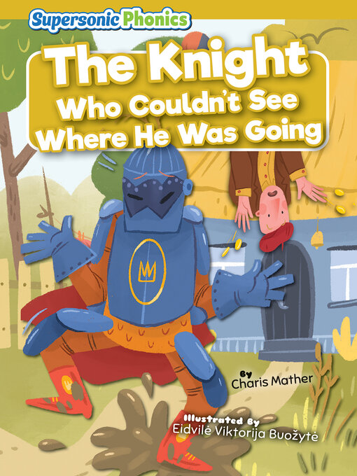 Title details for The Knight Who Couldn't See Where He Was Going by Charis Mather - Available